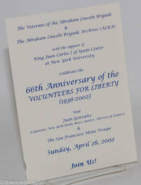 cover of Celebrate the 66th anniversary of the volunteers for Liberty (1936-2002) with Juan Gonzalez (columnist, New York Daily news; Author, harvest of Empire) & The San Francisco Mime Troupe, Sunday, April 28, 2002