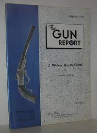 J. WILKES BOOTH PISTOL The Gun Report, February 1972, Volume 17, Number 9