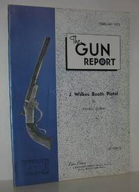 J. WILKES BOOTH PISTOL The Gun Report, February 1972, Volume 17, Number 9