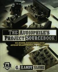 The Audiophile's Project Sourcebook: 80 High-Performance Audio Electronics Projects