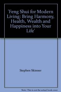 cover of Feng Shui for Modern Living: Bring Harmony, Health, Wealth and Happiness into Your Life