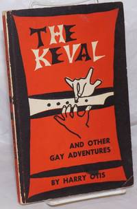 The Keval and other gay adventures