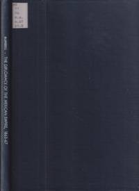 The Diplomacy of the Mexican Empire, 1863-1867 (Transactions of the  American Philosophical Society ... New Series - Volume 61, Part 8, 1971)