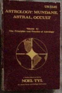 Astrology: Mundane, Astral, Occult (Vol XI)