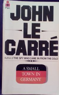 A Small Town in Germany by Le Carre, John - 1974