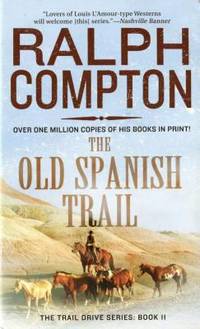 The Old Spanish Trail: The Trail Drive, Book 11 (The Trail Drive, 11)