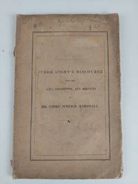 Judge Story's Discourse upon the Life, Character, and Services of Mr. Chief Justice Marshall