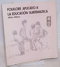 Folklore Aplicado a la Educacion Guatemalteca