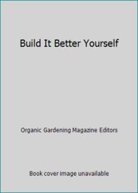 Build It Better Yourself