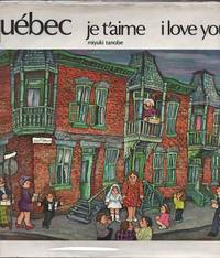Quebec, Je T'aime/I Love You