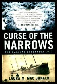 CURSE OF THE NARROWS - The Halifax Explosion in 1917