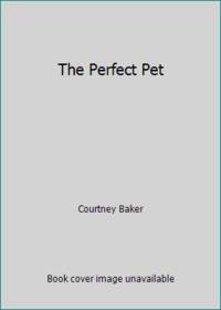 The Perfect Pet