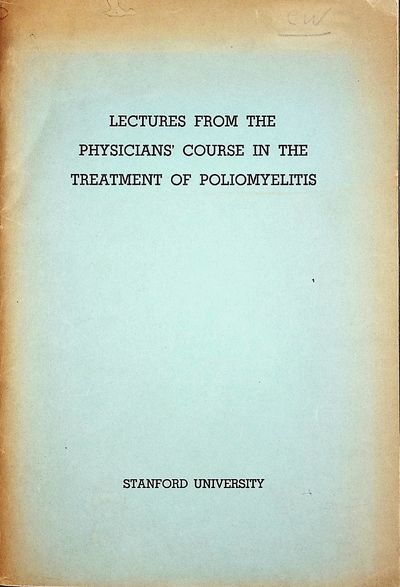 Lectures from the physicians' Course in the Treatment of Poliomyelitis