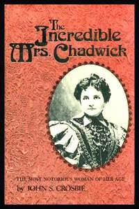 image of THE INCREDIBLE MRS CHADWICK - The Most Notorious Woman of Her Age