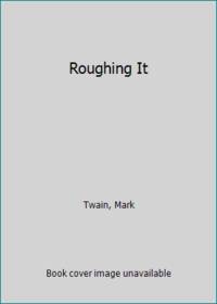 Roughing It