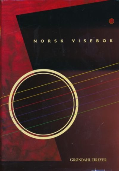 Norsk Visebok. Norske vise- og sangtradisjoner…