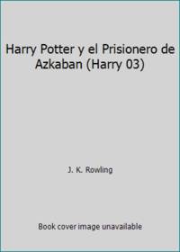 Harry Potter y el Prisionero de Azkaban / Harry Potter and the Prisoner of Azkaban