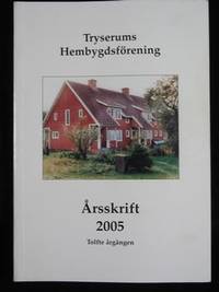 TRYSERUMS HEMBYGDSFÖRENING. ÅRSSKRIFT 2005.
