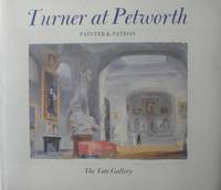 Turner at Petworth Painter & Patron.