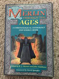 Merlin Through the Ages A Chronological Anthology and Source Book