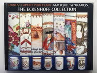 Chinese Export Porcelain, Antique Tankards: The Eckenhoff Collection