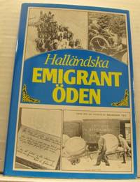 Halländska emigrantöden 1860-1930. Drömmen om…