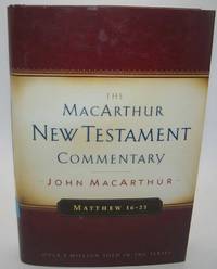 Matthew 16-23: The MacArthur New Testament Commentary