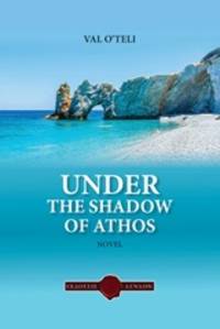  Under the Shadow of Athos by Val O'Teli - 2017