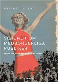 Visioner om medborgerliga publiker. Medier och…