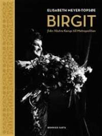 Birgit. Från Västra Karup till Metropolitan.