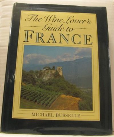 The wine lover's guide to France.