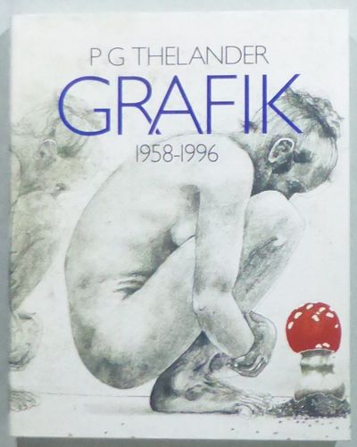 P. P. Thelander: Grafik 1958-1996. Text: Karl…