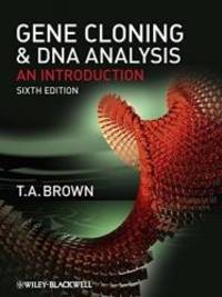 Gene Cloning and DNA Analysis: An Introduction by T. A. Brown - Paperback - 2010-04-12 - from Books Express (SKU: 1405181737)