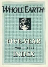 Whole Earth Review: Five-Year Index 1988-1992 - 