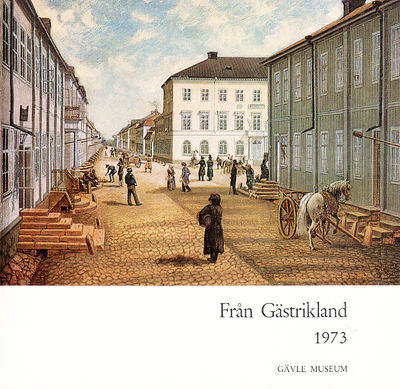 Från Gästrikland 1973 [Gävle museum].