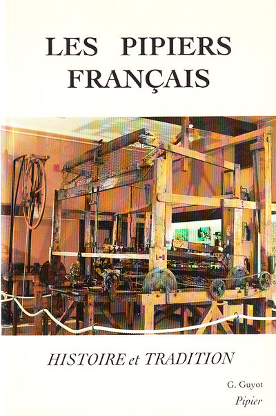 Les Pipiers Francais. Histoire et Tradition.