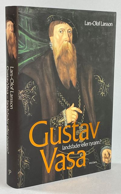 Gustav Vasa - landsfader eller tyrann? [Utg. av]…