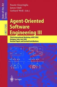 Agent-Oriented Software Engineering III: Third International Workshop, AOSE 2002, Bologna, Italy,...