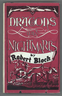 DRAGONS AND NIGHTMARES: FOUR SHORT NOVELS .. by Bloch, Robert - 1968