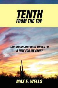 Tenth from the Top: Happiness and Hurt Unveiled a Time for My Story