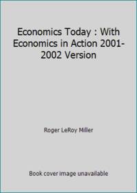 Economics Today : With Economics in Action 2001-2002 Version