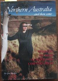 cover of Northern Australia and Then Some: Changes We Need to Make Our Country Rich