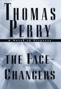 The Face-Changers by Thomas Perry - 1998