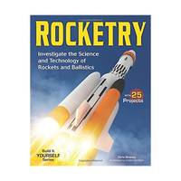 Rocketry: Investigate the Science and Technology of Rockets and Ballistics