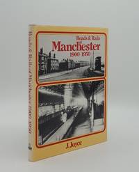 ROADS AND RAILS OF MANCHESTER 1900-1950