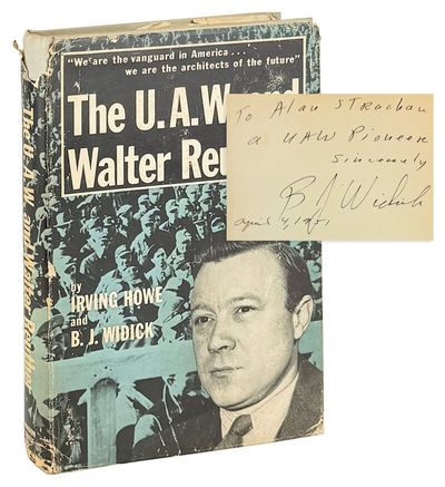 The UAW [U.A.W.] and Walter Reuther [Inscribed and Signed by Widick]