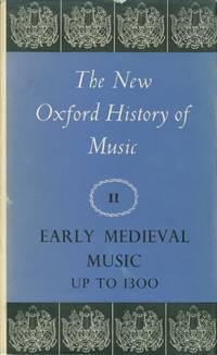 Early Medieval Music Up to 1300 (New Oxford History of Music, Vol. 2)