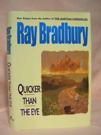 QUICKER THAN THE EYE by Bradbury, Ray - 1996