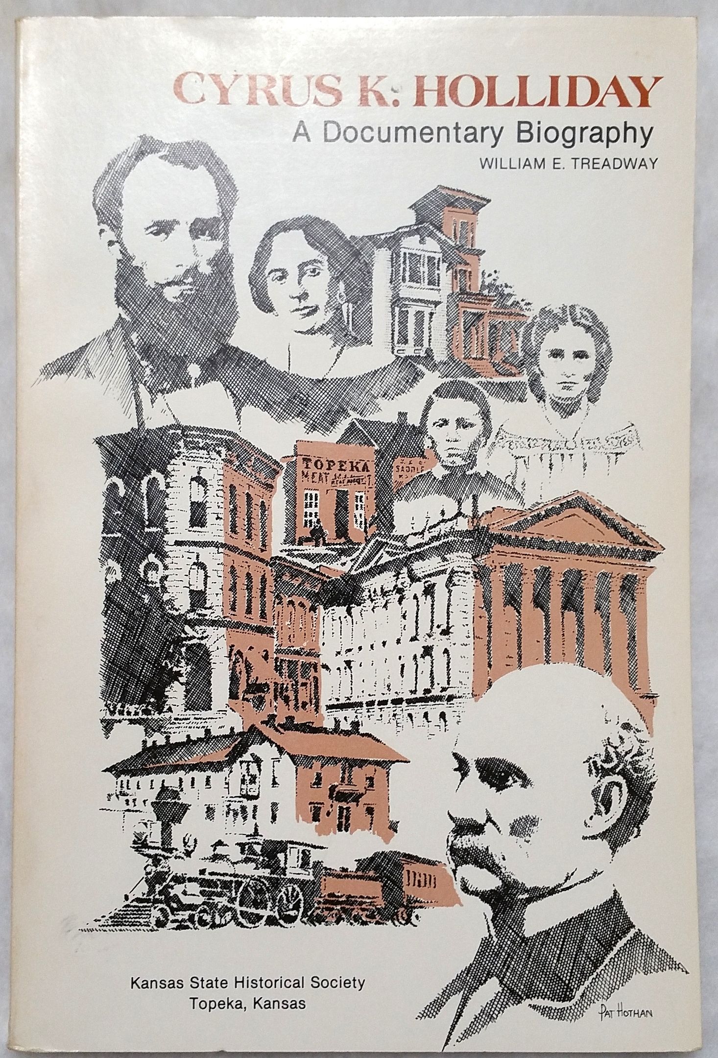 Cyrus K. Holliday A Documentary Biography by Treadway, William E