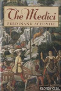 The Medici by Schevill, Ferdinand - ca. 1998